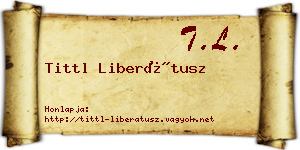 Tittl Liberátusz névjegykártya